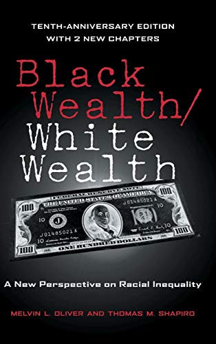 Stock image for Black Wealth / White Wealth: A New Perspective on Racial Inequality for sale by ThriftBooks-Atlanta