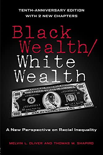 Beispielbild fr Black Wealth / White Wealth: A New Perspective on Racial Inequality, 2nd Edition zum Verkauf von BooksRun