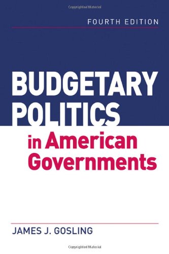 Budgetary Politics in American Governments (9780415951890) by Gosling, James J.