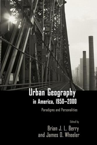 Stock image for Urban Geography in America, 1950-2000: Paradigms and Personalities for sale by Zubal-Books, Since 1961