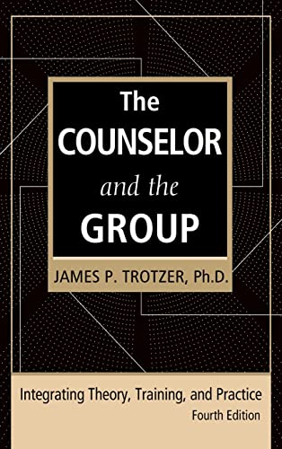 9780415951975: The Counselor and the Group, fourth edition: Integrating Theory, Training, and Practice