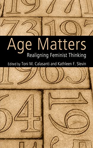 Stock image for Age Matters: Re-Aligning Feminist Thinking for sale by Chiron Media
