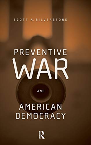 Beispielbild fr Preventive War and American Democracy zum Verkauf von Blackwell's