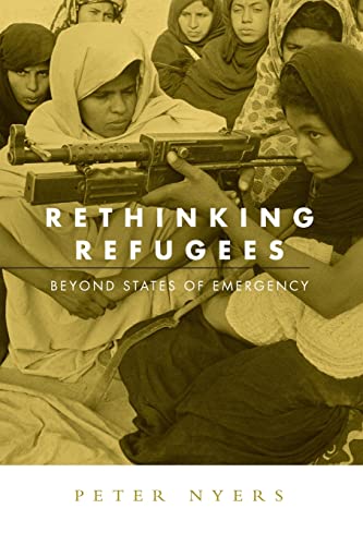 9780415952323: Rethinking Refugees: Beyond State of Emergency (Global Horizons)