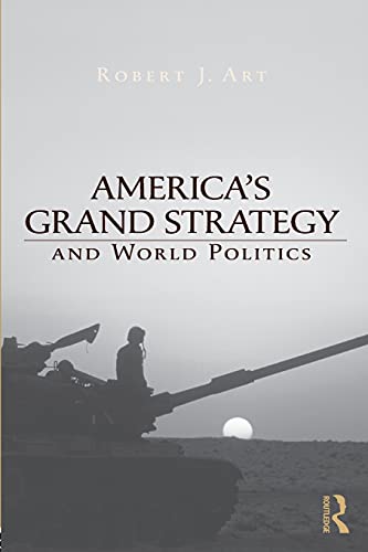 Beispielbild fr America's Grand Strategy and World Politics zum Verkauf von Blackwell's