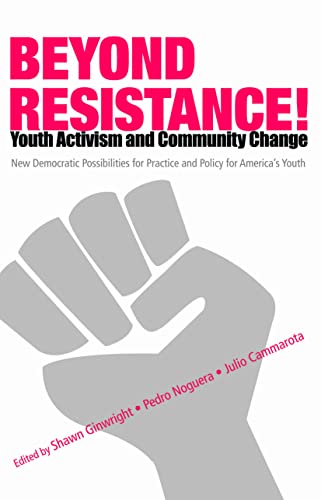 Imagen de archivo de Beyond Resistance! Youth Activism and Community Change (Critical Youth Studies) a la venta por ZBK Books