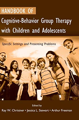 Beispielbild fr Handbook of Cognitive-Behavior Group Therapy with Children and Adolescents: Specific Settings and Presenting Problems zum Verkauf von Chiron Media