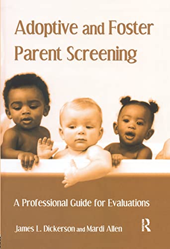 Beispielbild fr Adoptive and Foster Parent Screening: A Professional Guide for Evaluations zum Verkauf von ThriftBooks-Dallas