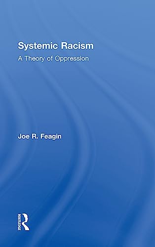 Imagen de archivo de Systemic Racism: A Theory of Oppression a la venta por Chiron Media