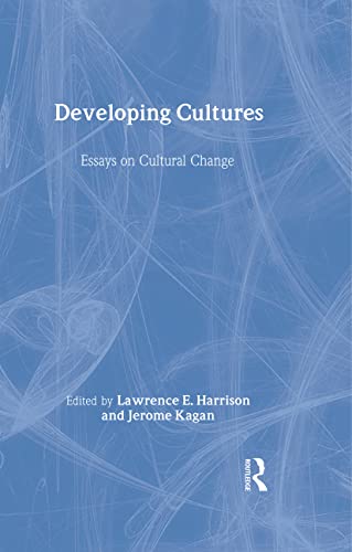 Developing Cultures: Essays on Cultural Change (9780415952811) by Harrison, Lawrence E.; Kagan, Jerome