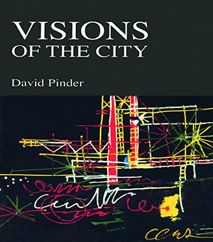 9780415953108: Visions of the City: Utopianism, Power and Politics in Twentieth Century Urbanism