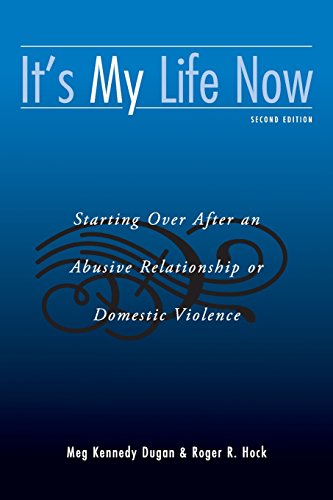 9780415953252: It's My Life Now: Starting Over After an Abusive Relationship or Domestic Violence, Second Edition