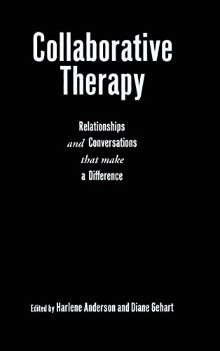 Beispielbild fr Collaborative Therapy: Relationships And Conversations That Make a Difference zum Verkauf von Blackwell's