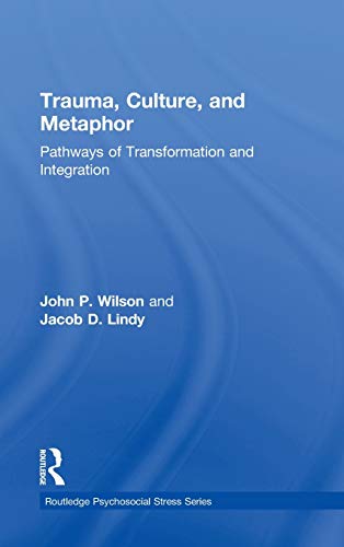 9780415953306: Trauma, Culture, and Metaphor: Pathways of Transformation and Integration