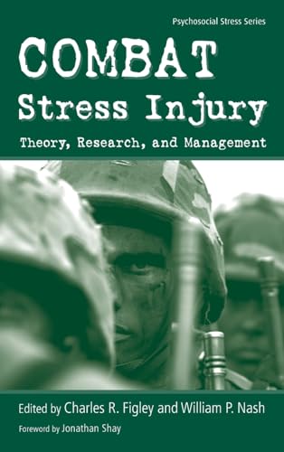 Imagen de archivo de Combat Stress Injury: Theory, Research, and Management (Psychosocial Stress Series) a la venta por Once Upon A Time Books