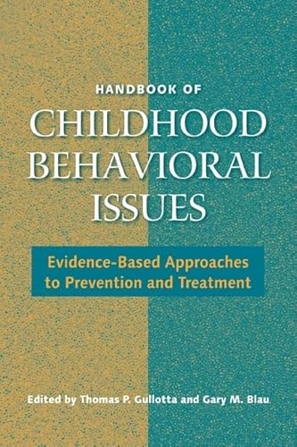 Imagen de archivo de Handbook of Childhood Behavioral Issues: Evidence-Based Approaches to Prevention and Treatment a la venta por ThriftBooks-Atlanta