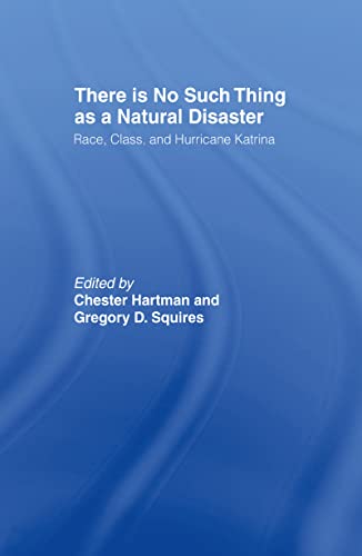 9780415954860: There is No Such Thing as a Natural Disaster: Race, Class, and Hurricane Katrina
