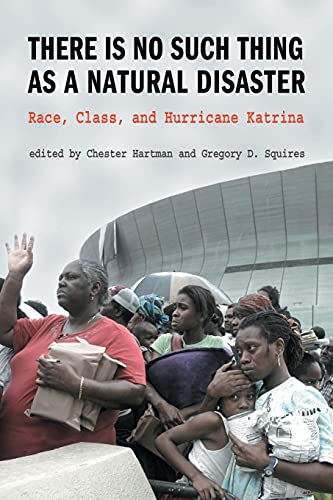 Imagen de archivo de There is No Such Thing as a Natural Disaster: Race, Class, and Hurricane Katrina a la venta por Jackson Street Booksellers