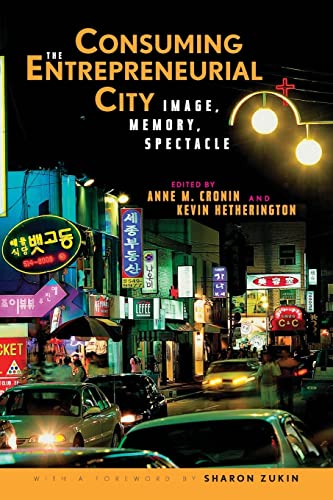9780415955195: Consuming the Entrepreneurial City: Image, Memory, Spectacle