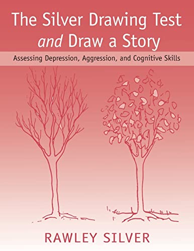 Beispielbild fr The Silver Drawing Test and Draw a Story: Assessing Depression, Aggression, and Cognitive Skills zum Verkauf von Blackwell's