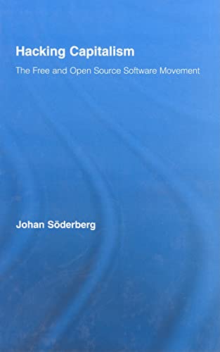 9780415955430: Hacking Capitalism: The Free and Open Source Software Movement (Routledge Research in Information Technology and Society)