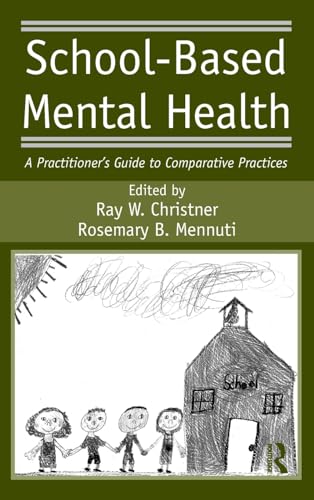 Imagen de archivo de School-Based Mental Health: A Practitioners Guide to Comparative a la venta por Hawking Books