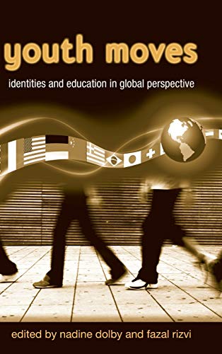 Stock image for Youth Moves: Identities and Education in Global Perspective (Critical Youth Studies) for sale by Chiron Media