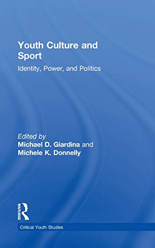 Stock image for Youth Culture and Sport: Identity, Power, and Politics for sale by ThriftBooks-Atlanta