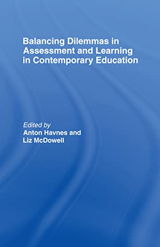 Stock image for Balancing Dilemmas in Assessment and Learning in Contemporary Education (Routledge Research in Education) for sale by Chiron Media