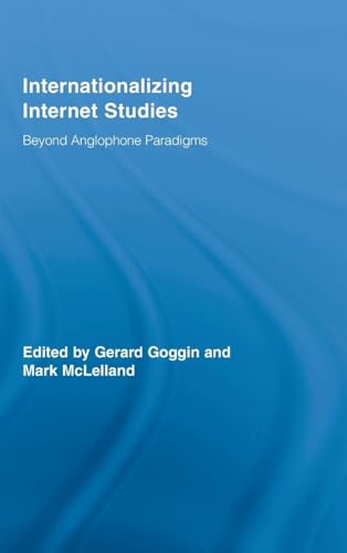 Beispielbild fr Internationalizing Internet Studies: Beyond Anglophone Paradigms (Routledge Advances in Internationalizing Media Studies) zum Verkauf von BooksRun