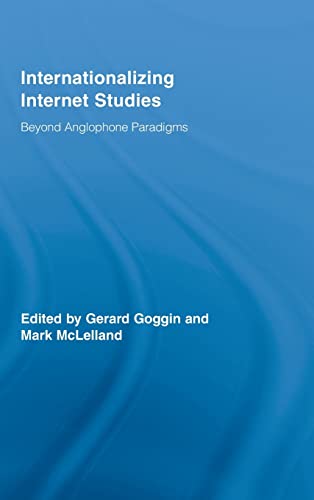 Imagen de archivo de Internationalizing Internet Studies: Beyond Anglophone Paradigms (Routledge Advances in Internationalizing Media Studies) a la venta por Chiron Media