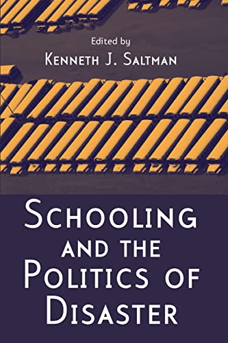 Stock image for Schooling and the Politics of Disaster for sale by Chiron Media