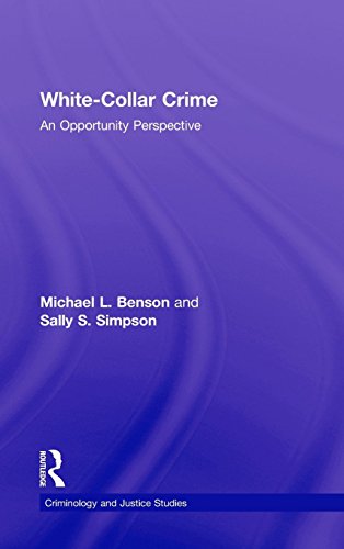 9780415956635: White Collar Crime: An Opportunity Perspective (Criminology and Justice Studies)