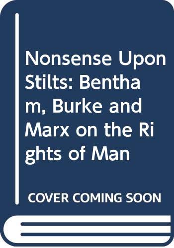 9780415956796: Nonsense Upon Stilts: Bentham, Burke and Marx on the Rights of Man