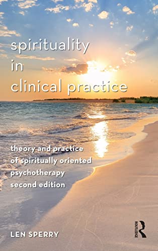 Imagen de archivo de Spirituality in Clinical Practice: Theory and Practice of Spiritually Oriented Psychotherapy a la venta por Chiron Media
