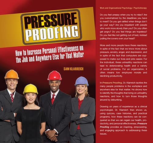 Imagen de archivo de Pressure Proofing : How to Increase Personal Effectiveness on the Job and Anywhere Else for That Matter a la venta por Better World Books