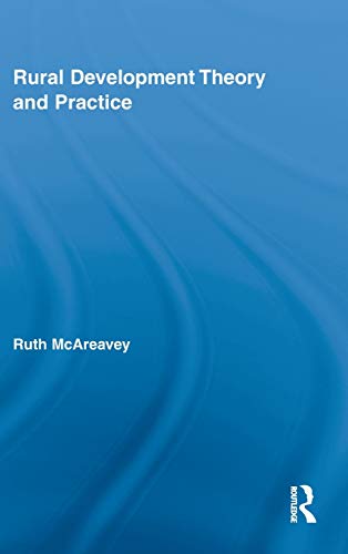9780415957649: Rural Development Theory and Practice: 19 (Routledge Studies in Development and Society)