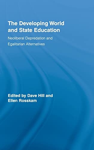 Stock image for The Developing World and State Education : Neoliberal Depredation and Egalitarian Alternatives for sale by Better World Books Ltd