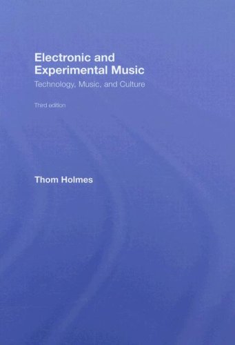 9780415957816: Electronic and Experimental Music: Technology, Music, and Culture