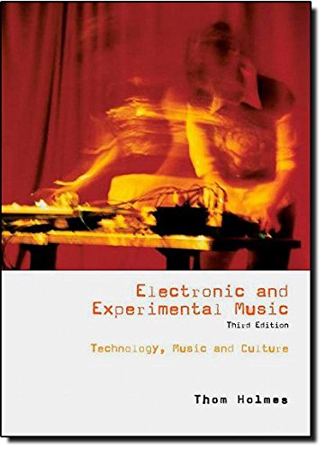 9780415957823: Electronic and Experimental Music: Technology, Music, and Culture