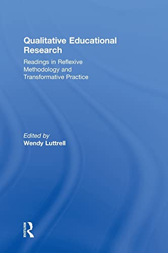 9780415957953: Qualitative Educational Research: Readings in Reflexive Methodology and Transformative Practice