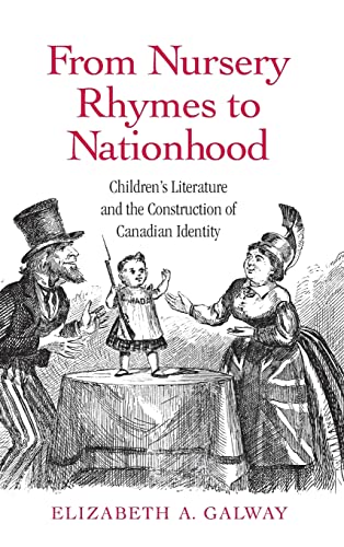 Imagen de archivo de From Nursery Rhymes to Nationhood: Children's Literature and the Construction of Canadian Identity (Children's Literature and Culture) a la venta por Chiron Media