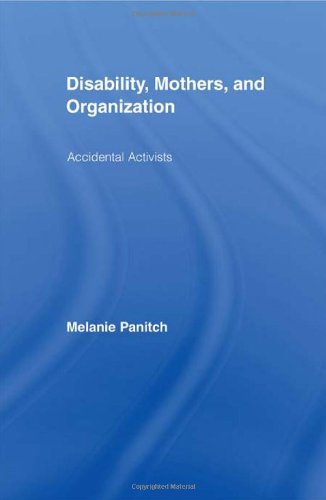 Imagen de archivo de Disability, Mothers, and Organization: Accidental Activists (New Approaches in Sociology) a la venta por Chiron Media