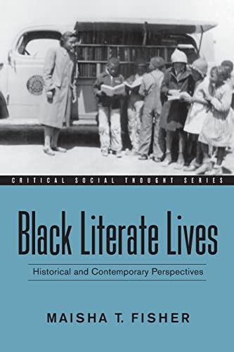 BLACK LITERATE LIVES: HISTORICAL AND CONTEMPORARY PERSPECTIVES