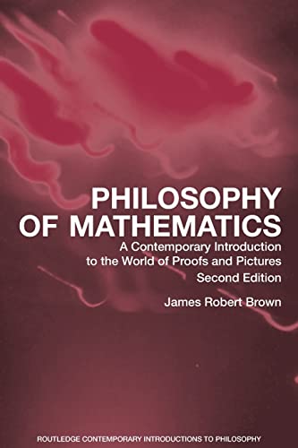 Stock image for Philosophy of Mathematics, Second Edition: A Contemporary Introduction to the World of Proofs and Pictures (Routledge Contemporary Introductions to Philosophy) for sale by Chiron Media