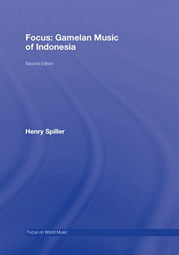 9780415960670: Focus: Gamelan Music of Indonesia (Focus on World Music Series)