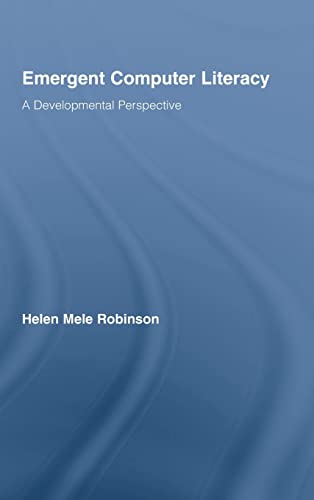 9780415961318: Emergent Computer Literacy: A Developmental Perspective (Routledge Research in Education)