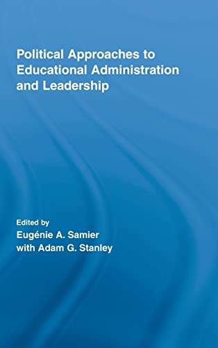 Imagen de archivo de Political Approaches to Educational Administration and Leadership (Routledge Research in Education) a la venta por Chiron Media