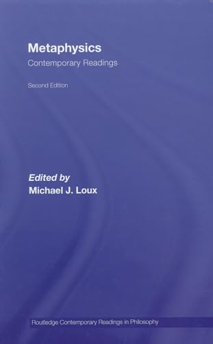 Metaphysics: Contemporary Readings: 2nd Edition: 6 (Routledge Contemporary Readings in Philosophy) - Michael Loux