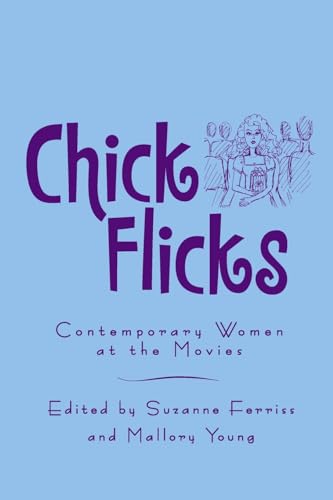9780415962568: Chick Flicks: Contemporary Women at the Movies